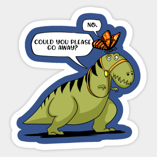 Could You Please Go Away T-Rex Dinosaur Fun Butterfly Sticker